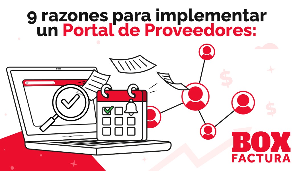 9 razones para implementar un Portal de Proveedores: Box Factura