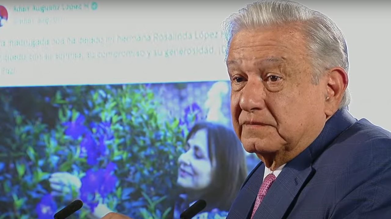 AMLO lamenta muerte de Rosalinda López Hernández, hermana de Adán Augusto