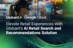 Globant en colaboración con Google Cloud lanzan una solución de IA generativa y revolucionaria para la industria minorista