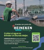 Innovación y soluciones: Inscríbete al HEINEKEN Water Challenge y sé parte del cambio