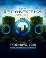 Reconectha Open Air 2025, el epicentro global de la música electrónica llega a la CDMX
