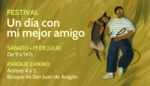 “Festival: Un día con mi mejor amigo” llega al Bosque de San Juan de Aragón