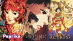 El Universo Animado de Satoshi Kon llega a cines el 5 de marzo con «Perfect Blue», «Millennium Actress» y «Paprika»