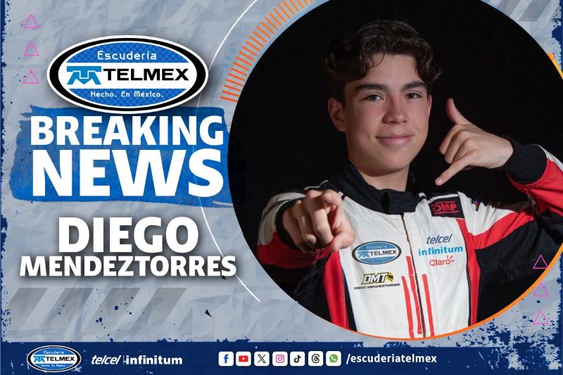 El joven piloto de 18 años Diego Mendeztorres se suma a la Escudería Telmex Telcel El joven piloto de 18 años Diego Mendeztorres se suma a la Escudería Telmex Telcel