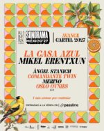 Sonorama Ribera del Duero México confirma a la Casa Azul y más artistas en el primer avance del cartel 2027