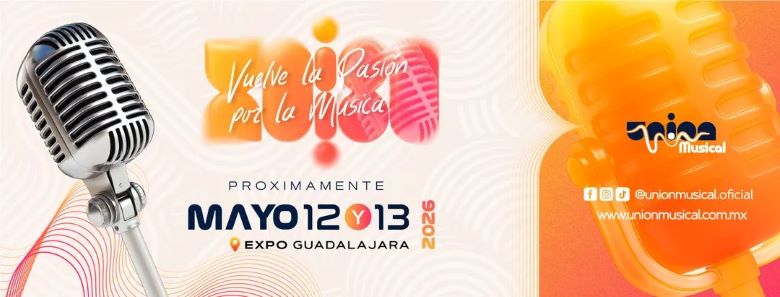La cumbre de la industria: Unión musical 2026 convierte a Guadalajara en el epicentro del negocio del entretenimiento