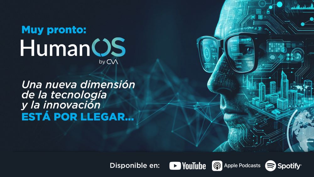 Grupo CVA presenta HumanOS by CVA, una nueva plataforma de conversación sobre liderazgo, innovación y transformación tecnológica 